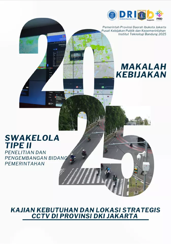 PENGUATAN SISTEM CCTV DKI JAKARTA SEBAGAI KOTA GLOBAL: ANALISIS KEBUTUHAN DAN LOKASI STRATEGIS, ALTERNATIF MODEL PENGADAAN, SERTA TATA KELOLA KOLABORASI