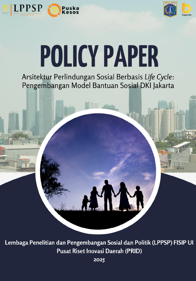ARSITEKTUR PERLINDUNGAN SOSIAL BERBASIS LIFE CYCLE: PENGEMBANGAN MODEL BANTUAN SOSIAL DKI JAKARTA