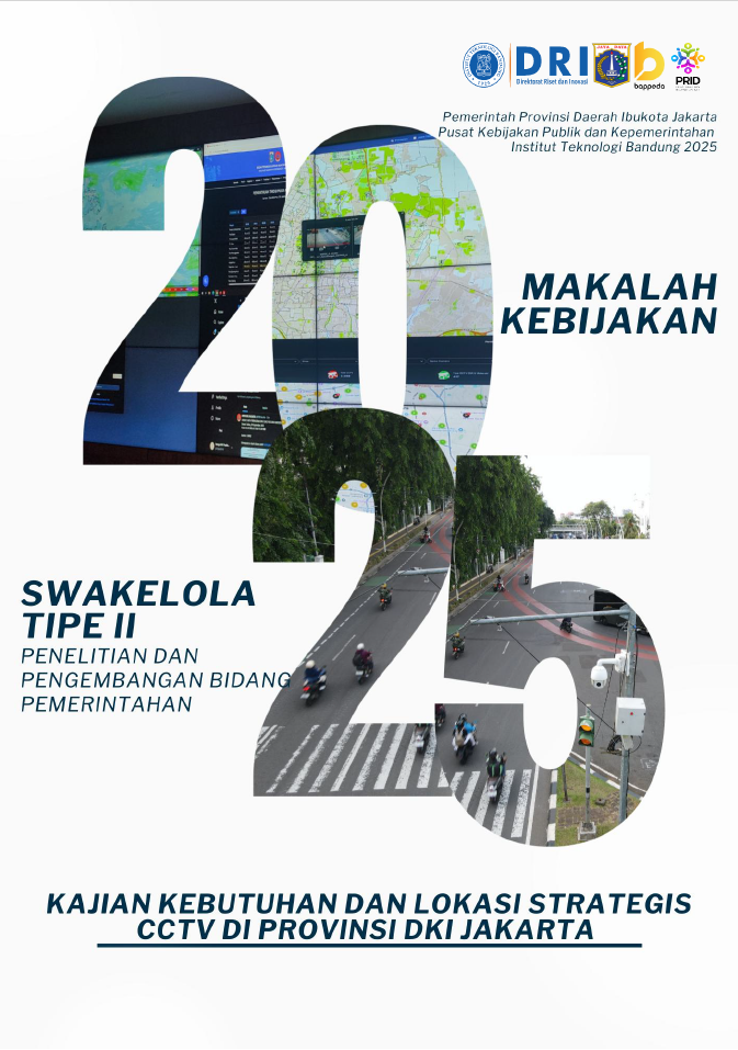 PENGUATAN SISTEM CCTV DKI JAKARTA SEBAGAI KOTA GLOBAL: ANALISIS KEBUTUHAN DAN LOKASI STRATEGIS, ALTERNATIF MODEL PENGADAAN, SERTA TATA KELOLA KOLABORASI