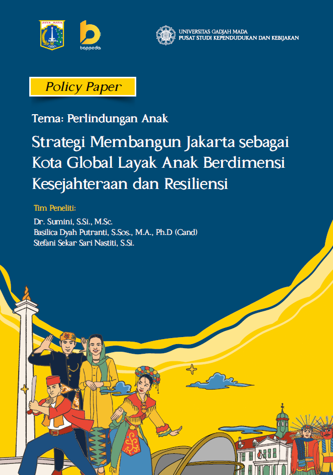 STRATEGI MEMBANGUN JAKARTA SEBAGAI KOTA GLOBAL LAYAK ANAK BERDIMENSI KESEJAHTERAAN DAN RESILIENSI