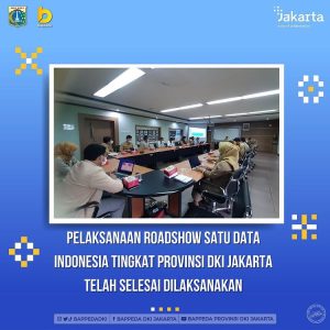 Pelaksanaan Roadshow Satu Data Indonesia Tingkat Provinsi DKI Jakarta Telah Selesai Dilaksanakan